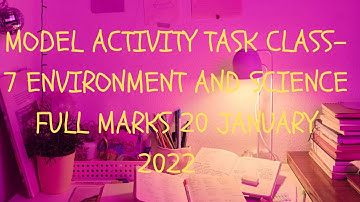 Activity task class- 7# Environment and science  January2022  # সপ্তম শ্রেণি পরিবেশ ও বিজ্ঞান।