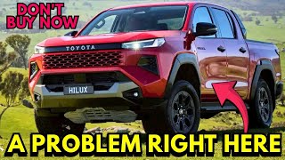 The 2026 Toyota Hilux Has a Major Problem..
