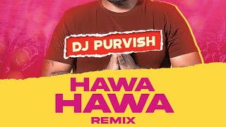 Hawa Hawa (Circuit House) DJ Purvish | Hassan Jahangir | 90's Songs | Retro music