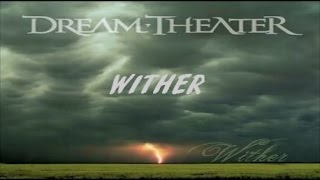 Dream Theater - Wither