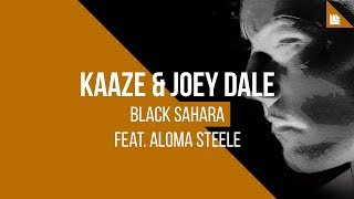 KAAZE & Joey Dale feat. Aloma Steele - Black Sahara chords