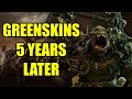 Greenskins 5 Years Later - Total War Warhammer