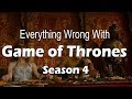 Everything Wrong With Game of Thrones - Season 4
