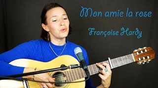 Mon Amie la Rose - Françoise Hardy cover Resimi