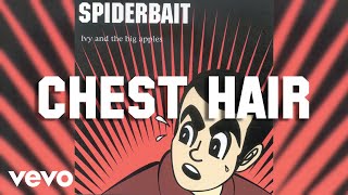 Watch Spiderbait Chest Hair video