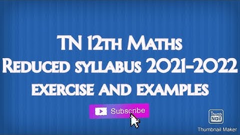 TN  12th Maths Reduced syllabus  exercise and examples 2021-2022