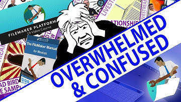 Claris FileMaker - Overwhelmed and Confused