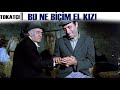 Tokatçı Türk Filmi | Bu Ne Biçim El Kız! Devetabanı Gibi!