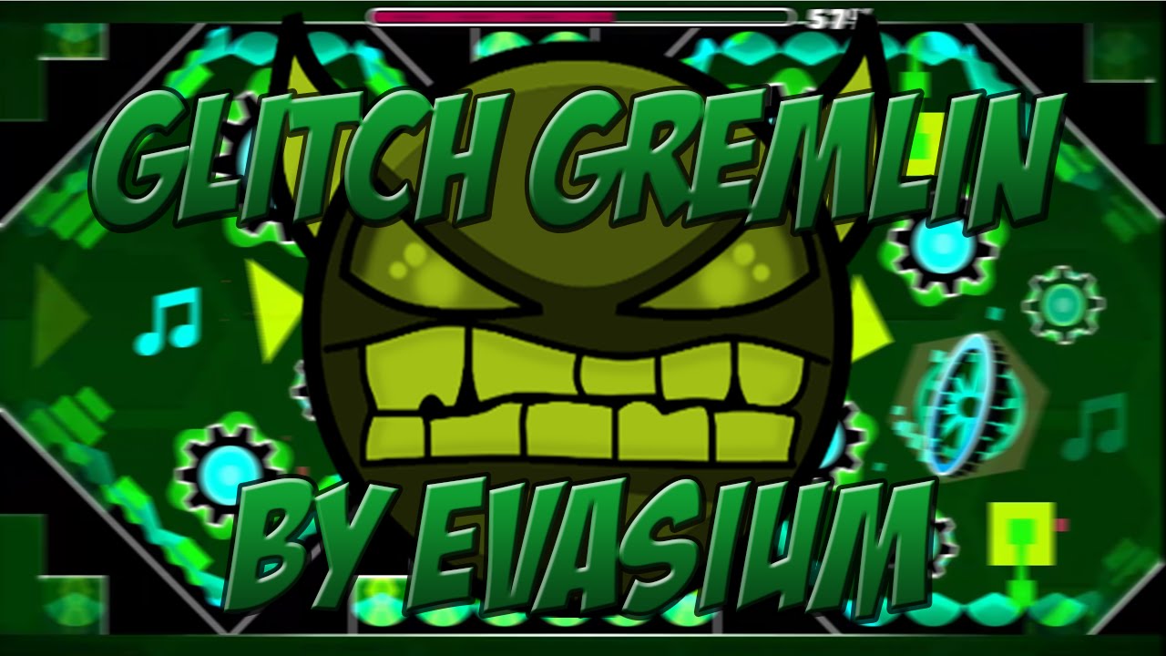 Glitch Gremlin (Very Medium Demon) by Evasium | Geometry Dash