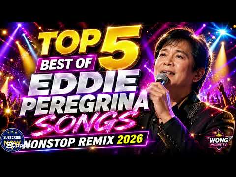 💥 Top5 Best Songs of Eddie Peregrina x nonstop remix 2026