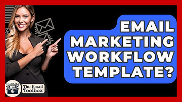 Email Marketing Workflow Template? - TheEmailToolbox.com