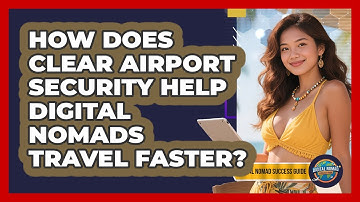How Does Clear Airport Security Help Digital Nomads Travel Faster? - Digital Nomad Success Guide
