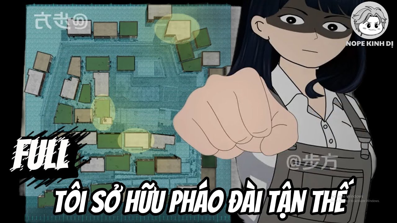 (Full Version) Tôi Sở Hữu Pháo Đài Tận Thế | NOPE KINH DỊ