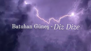 Batuhan Güneş - Diz Dize