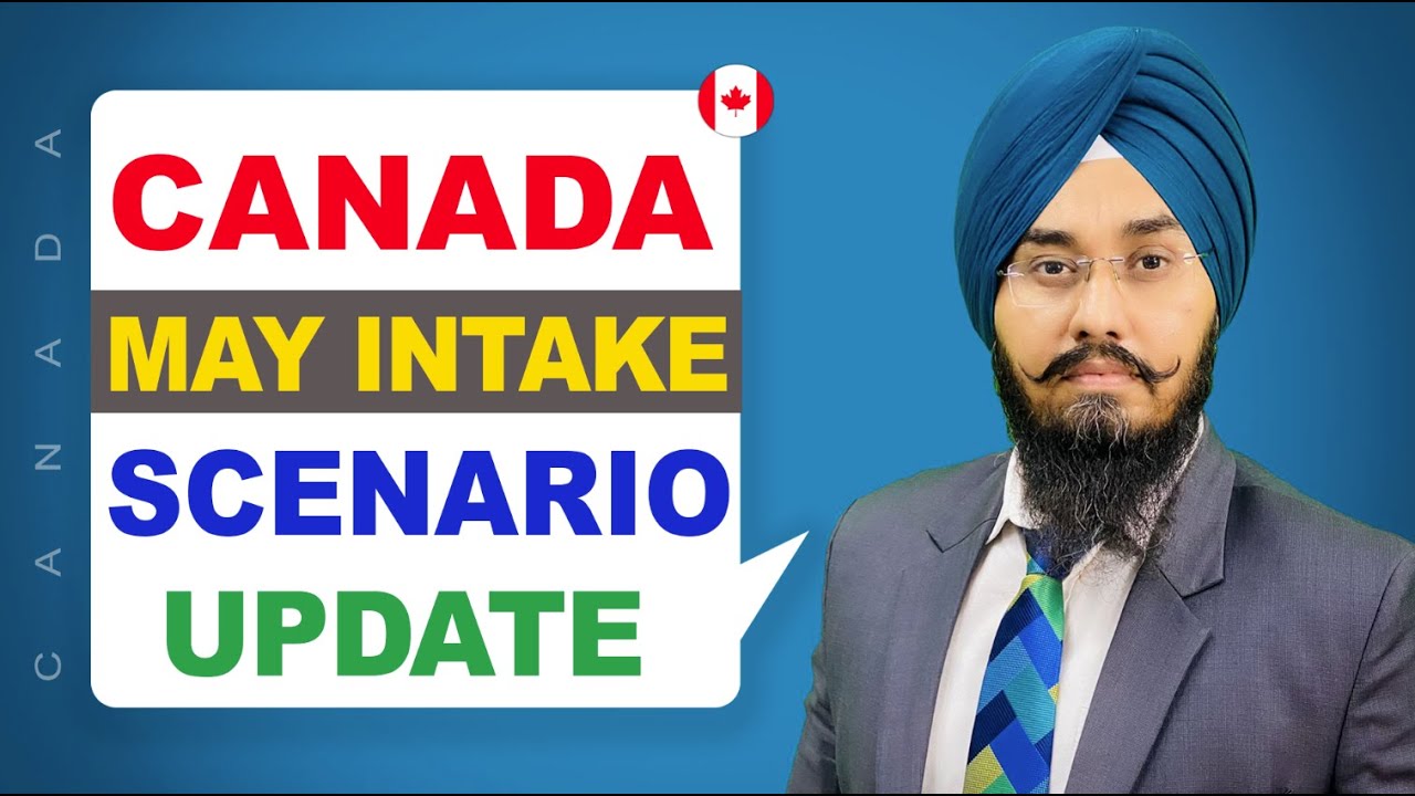 CANADA MAY INTAKE SCENARIO UPDATE | STUDY VISA UPDATES 2024 | USA ...