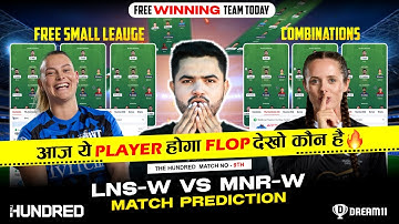 MNR-W vs LNS-W Dream11, MNR-W vs LNS-W Dream11 Prediction, MNR-W vs LNS-W Team Today, The Hundred