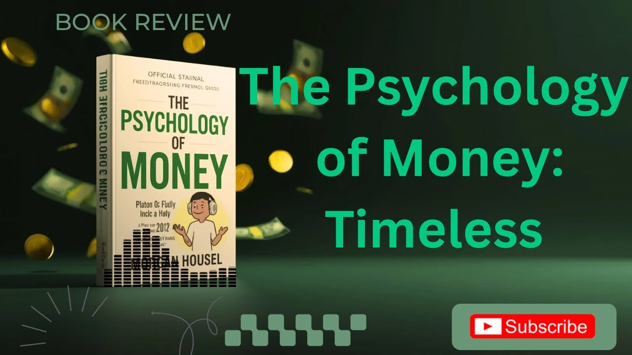 The Psychology of Money | Timeless Lessons on Wealth & Happiness