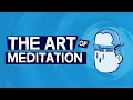 The Art of Meditation (animated video)