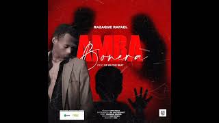 Razaque Rafael -  Amba Bonera | Nhongo-novidades 