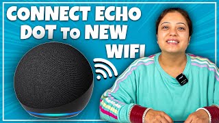 How To Change Your Amazon Echo WiFi Network (Works for all Echo Device with All Generation)