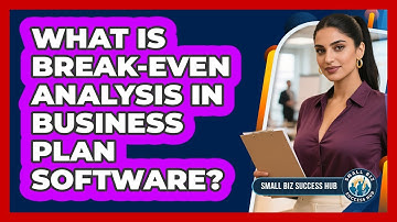 What Is Break-even Analysis In Business Plan Software? - Small Biz Success Hub