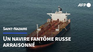 France Un Pétrolier Fantôme Russe Arraisonné Afp