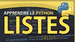 APPRENDRE LE PYTHON #4 ? LES LISTES