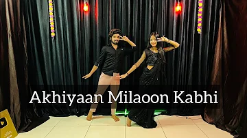 Akhiyaan Milaoon Kabhi | Dance Cover | Madhuri Dixit & Sanjay Kapoor |