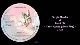 Sergio Mendes & Brasil 88 - Tiro Cruzado Cross Fire - 1978