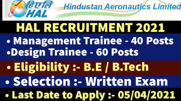 HAL RECRUITMENT 2021 || MANAGEMENT TRAINEE , DESIGN TRAINEE || Eligibility :- B.E ,  B.TECH