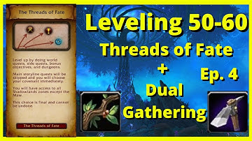 Threads of Fate Leveling 50-60 | Ep. 4 Hit 55!! +RestedExp