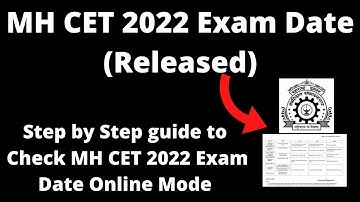 MH CET 2022 Exam Date (Released) - How to Check Officially MH CET 2022 Exam Date Online Mode
