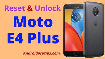 How to Reset & Unlock Moto E4 Plus