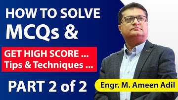 How To Solve MCQs & Get High Score  (Part #02) - Tips & Techniques for MDCAT & ECAT by M Ameen Adil