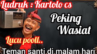 ludruk Kartolo Cs  Pekina Wasiat  Lucu Pool Teman Santai Di Malam Hari 