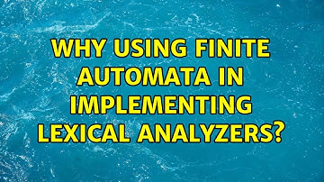 Why using finite automata in implementing lexical analyzers?