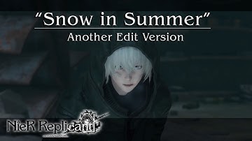“Snow in Summer” / Another Edit Version｜NieR Replicant ver.1.22 OST - White Snow Edition