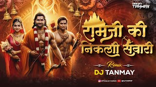 Ram Ji Ki Nikli Sawari - Remix | DJ TANMAY | Ram Navami Special | Dj Song
