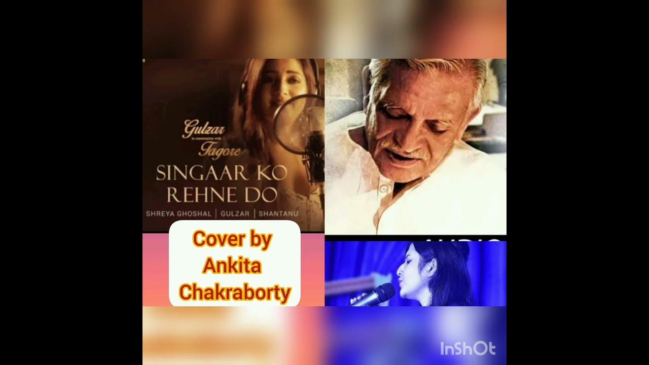 Singaar Ko Rehne Do|| Gulzar In Conversation With Tagore ||Gulzar, Shaan,Shreya,Shantanu|| Ankita