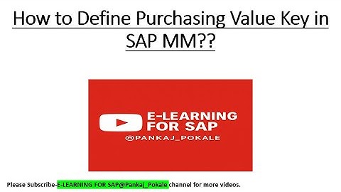 23 How to Define Purchasing value key in SAP MM??OME1??SAP MM??