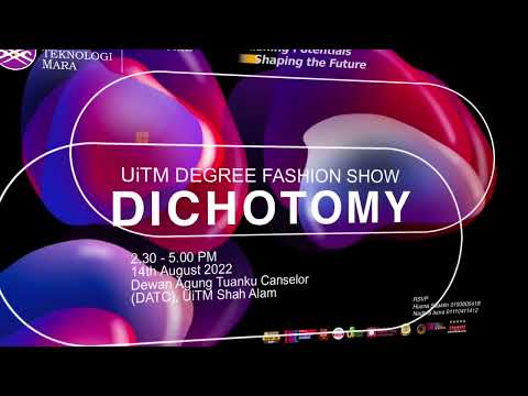Teaser UiTM Degree Fashion Show 20222 (DICHOTOMY)