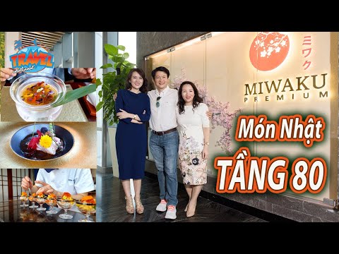 The Miwaku Premium - ẩm thực Nhật Bản trên mây | tầng 80 - Landmark 81