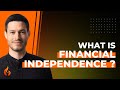 What is Financial Independence? [002]