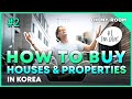 How to buy houses & properties [Korea]