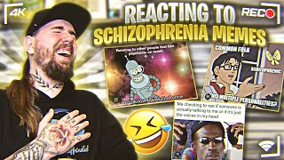 Reacting to Schizophrenia Memes