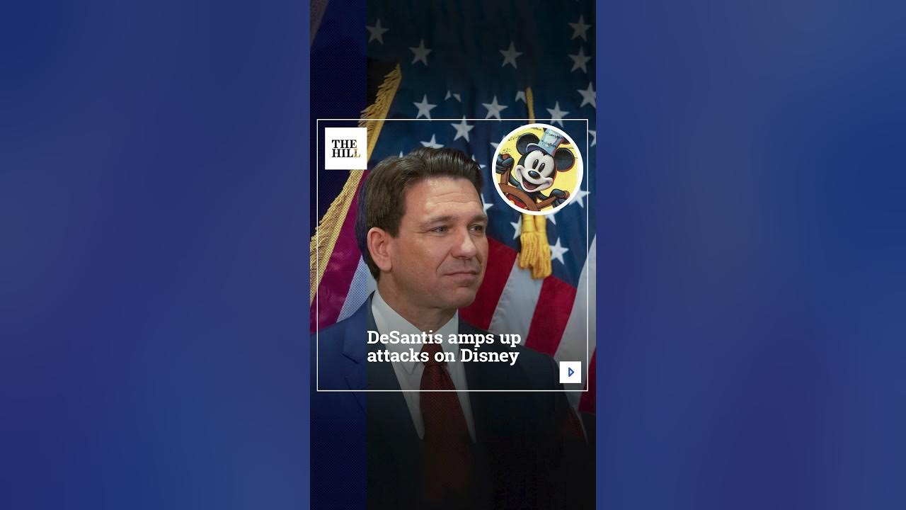 DeSantis Amps Up Attacks On Disney