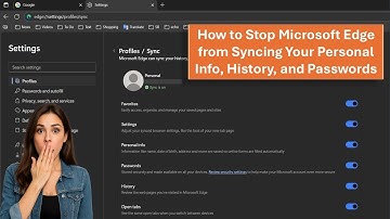 How to Stop Microsoft Edge from Syncing Your Personal Info, History, and Passwords