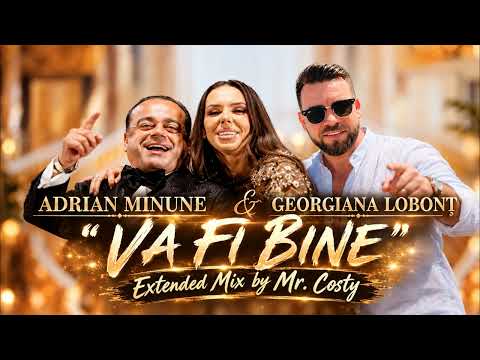 Georgiana Lobont & Adrian Minune - Va fi bine || Extended Mix by Mr. Costy