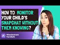 How to monitor your childs snapchat without them knowing