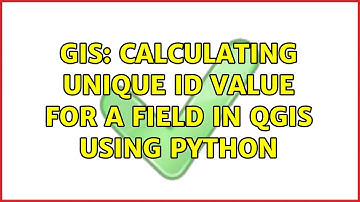 GIS: Calculating unique ID value for a field in QGIS using python (2 Solutions!!)